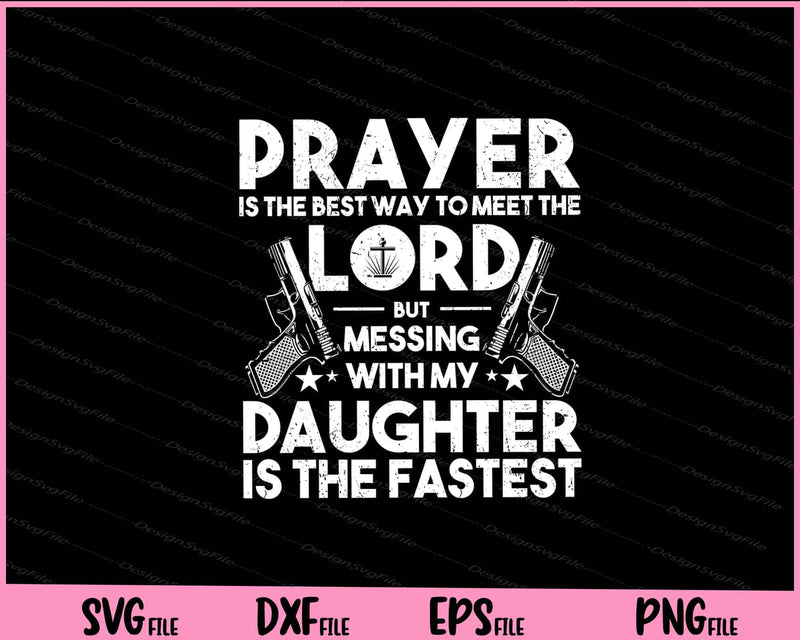 Father Proud Daddy Tee If You Mess My Daughter Svg Cutting Printable Files  - Premium Cutting Files in SVG, PNG & EPS Formats - Premium SVG Cutting Files for Crafts