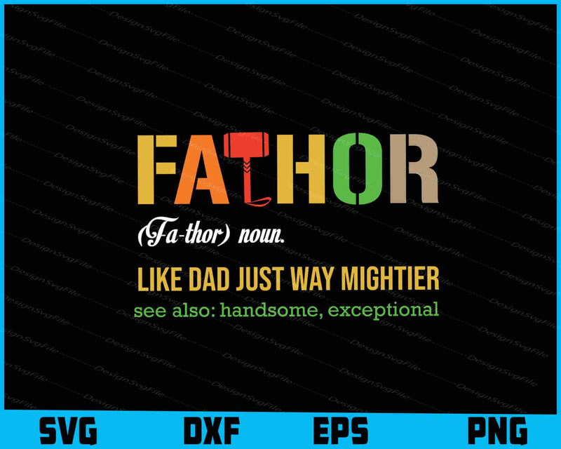 Fathor Definition Like Dad Just Way Mightier Fa-thor Vintage SVG