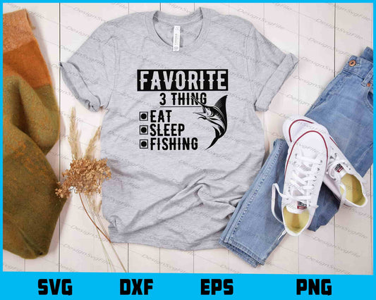 Favorite 3 Thing Eat Sleep Fishing Svg Cutting Printable File  - Premium Cutting Files in SVG, PNG & EPS Formats - Premium SVG Cutting Files for Crafts