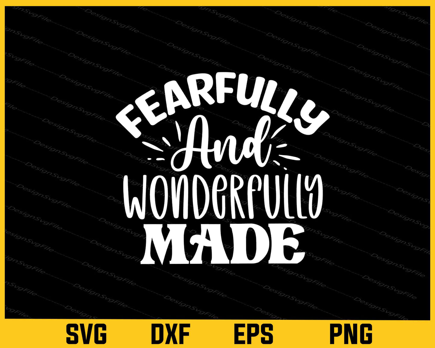 Fearfully and Wonderfully Made Svg Cutting Printable File  - Premium Cutting Files in SVG, PNG & EPS Formats - Premium SVG Cutting Files for Crafts