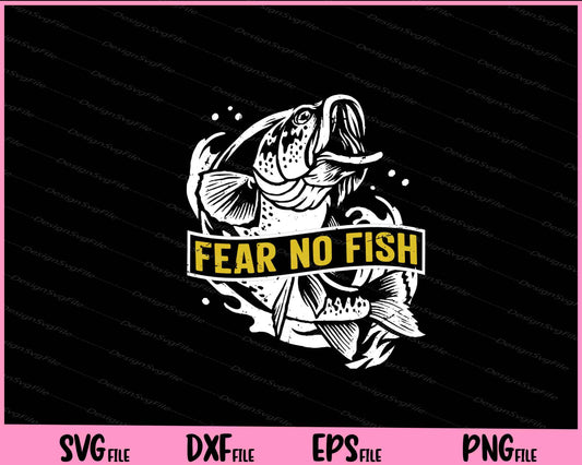 Fear no fish funny Svg Cutting Printable Files  - Premium Cutting Files in SVG, PNG & EPS Formats - Premium SVG Cutting Files for Crafts