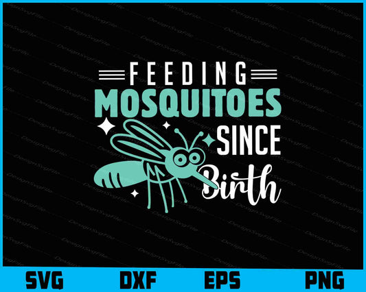 Feeding Mosquitoes Since Birth Camping SVG PNG Digital Printable File  - Premium Cutting Files in SVG, PNG & EPS Formats - Premium SVG Cutting Files for Crafts