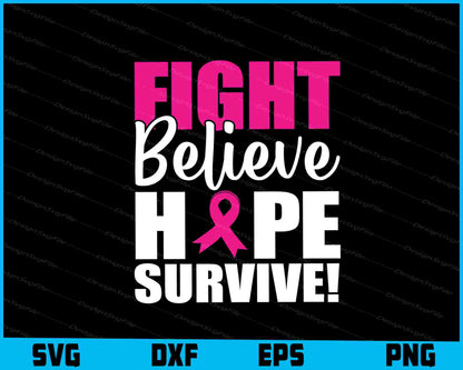 Fight Believe Hope Survive! SVG PNG Digital Printable File  - Premium Cutting Files in SVG, PNG & EPS Formats - Premium SVG Cutting Files for Crafts