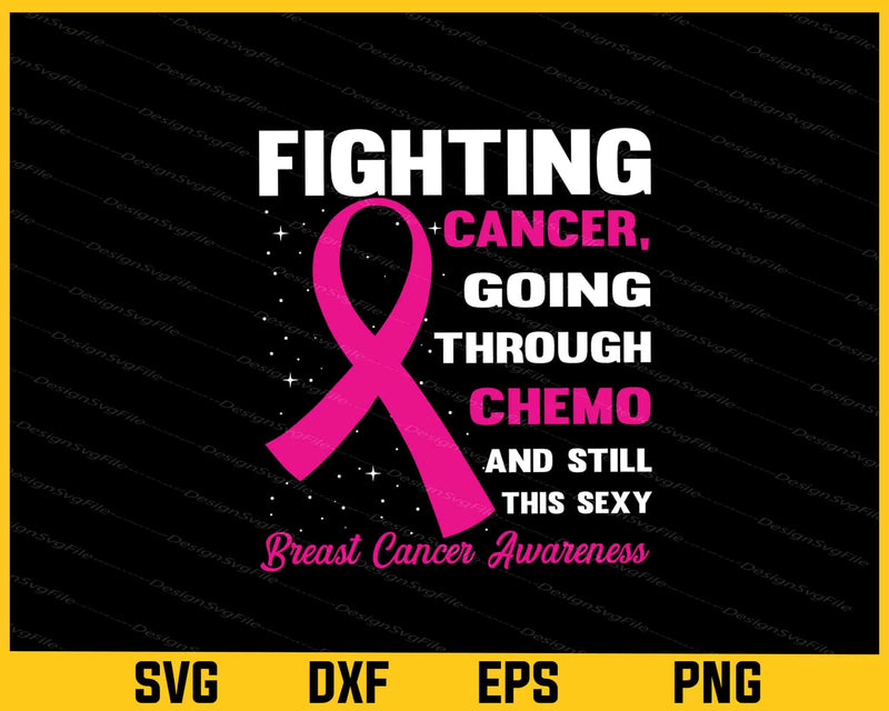 Fighting Cancer Going Breast Cancer Awareness Svg Cutting Printable File