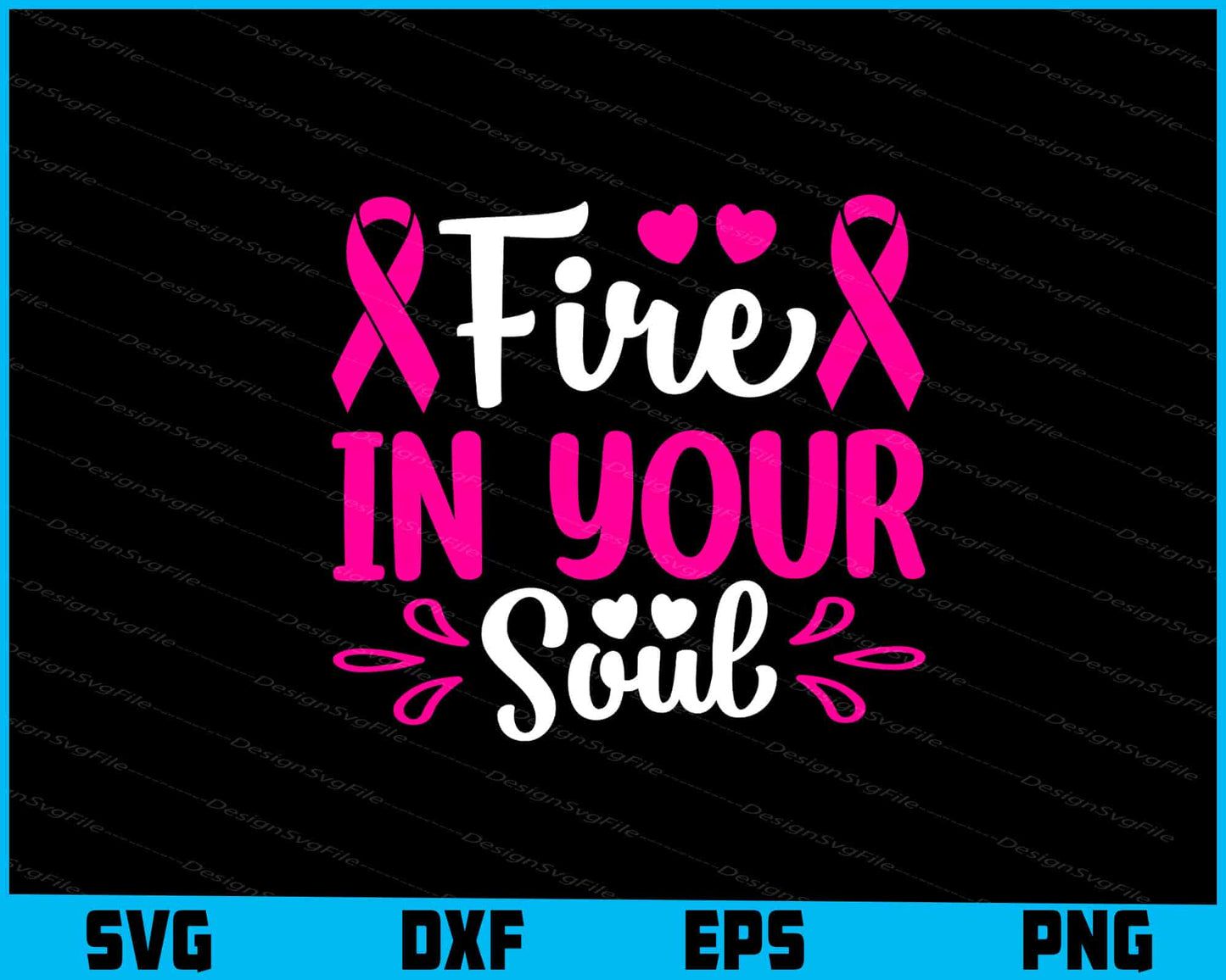 Fire In Your Soul Breast Cancer Svg Cutting Printable File  - Premium Cutting Files in SVG, PNG & EPS Formats - Premium SVG Cutting Files for Crafts