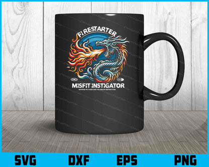 Firestarter Misfit Instigator Dragon SVG PNG Printable File  - Premium Cutting Files in SVG, PNG & EPS Formats - Premium SVG Cutting Files for Crafts