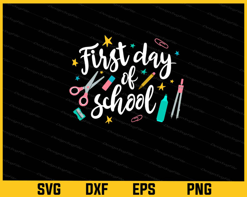 First Day Of School Svg Cutting Printable File  - Premium Cutting Files in SVG, PNG & EPS Formats - Premium SVG Cutting Files for Crafts