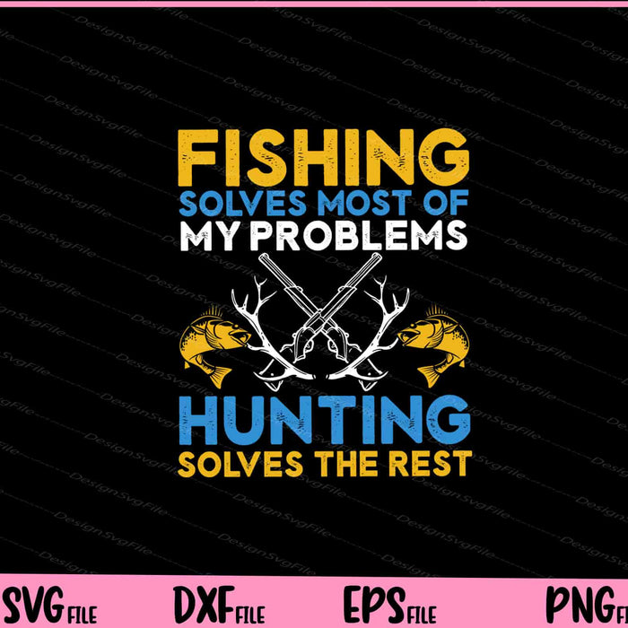 Fishing & Hunting for Hunters Who Love To Hunt Svg Cutting Printable Files  - Premium Cutting Files in SVG, PNG & EPS Formats - Premium SVG Cutting Files for Crafts