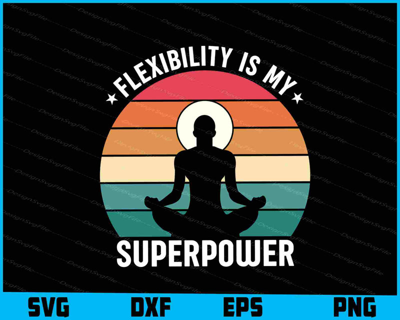 Flexibility Is My Superpower Vintage