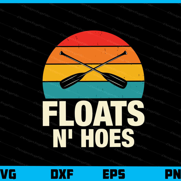 Floats 'N Hoes Retro Vintage Rafting Svg Cutting Printable File  - Premium Cutting Files in SVG, PNG & EPS Formats - Premium SVG Cutting Files for Crafts