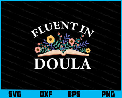 Fluent In Doula SVG