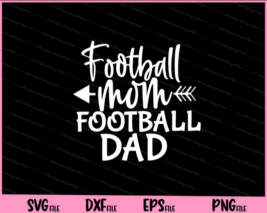 Football Mom Football Dad Svg Cutting Printable Files  - Premium Cutting Files in SVG, PNG & EPS Formats - Premium SVG Cutting Files for Crafts