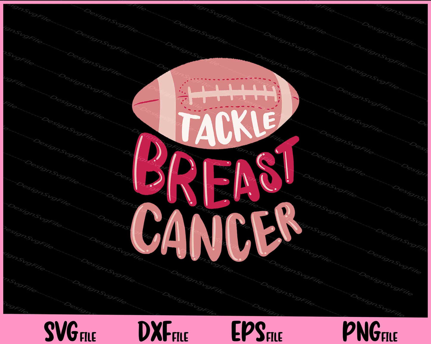 Football Tackle Breast Cancer Motivational Svg Cutting Printable Files  - Premium Cutting Files in SVG, PNG & EPS Formats - Premium SVG Cutting Files for Crafts