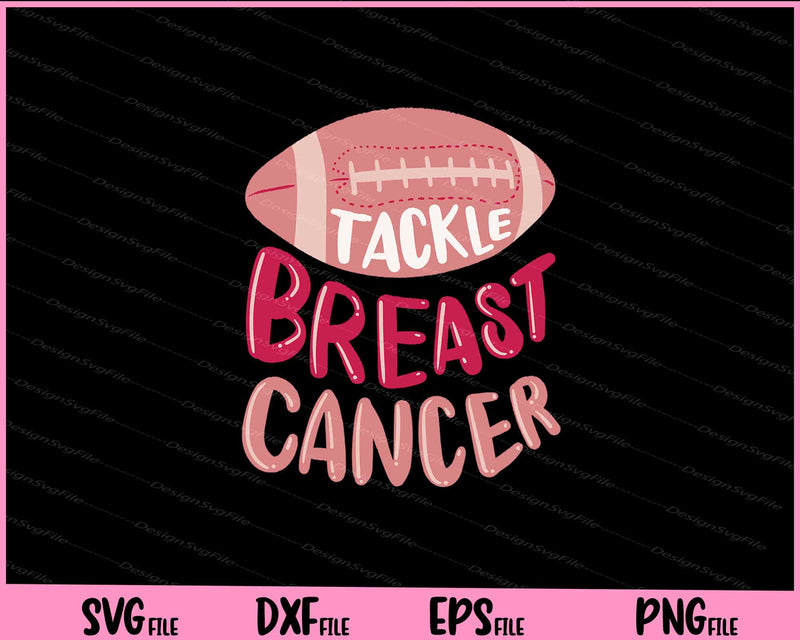Football Tackle Breast Cancer Motivational svg