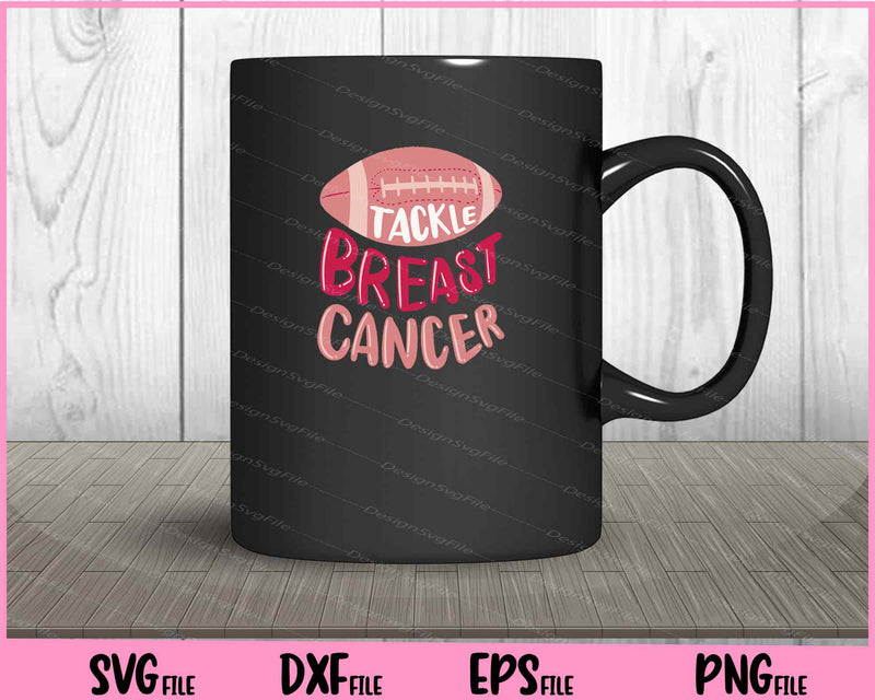 Football Tackle Breast Cancer Motivational Svg Cutting Printable Files  - Premium Cutting Files in SVG, PNG & EPS Formats - Premium SVG Cutting Files for Crafts