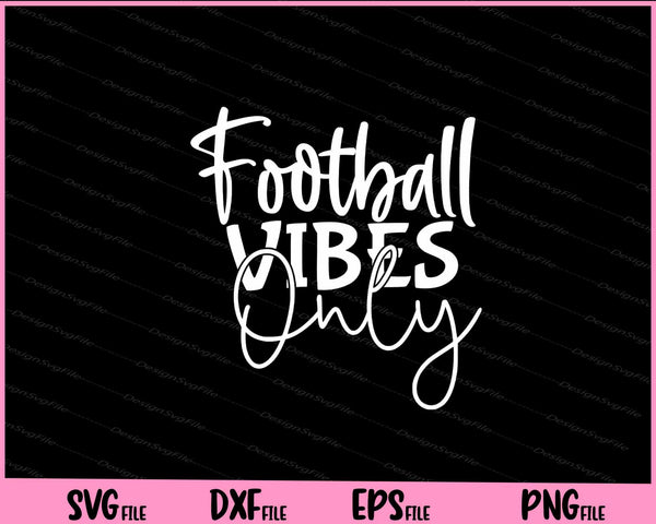 Football Vibes Only svg