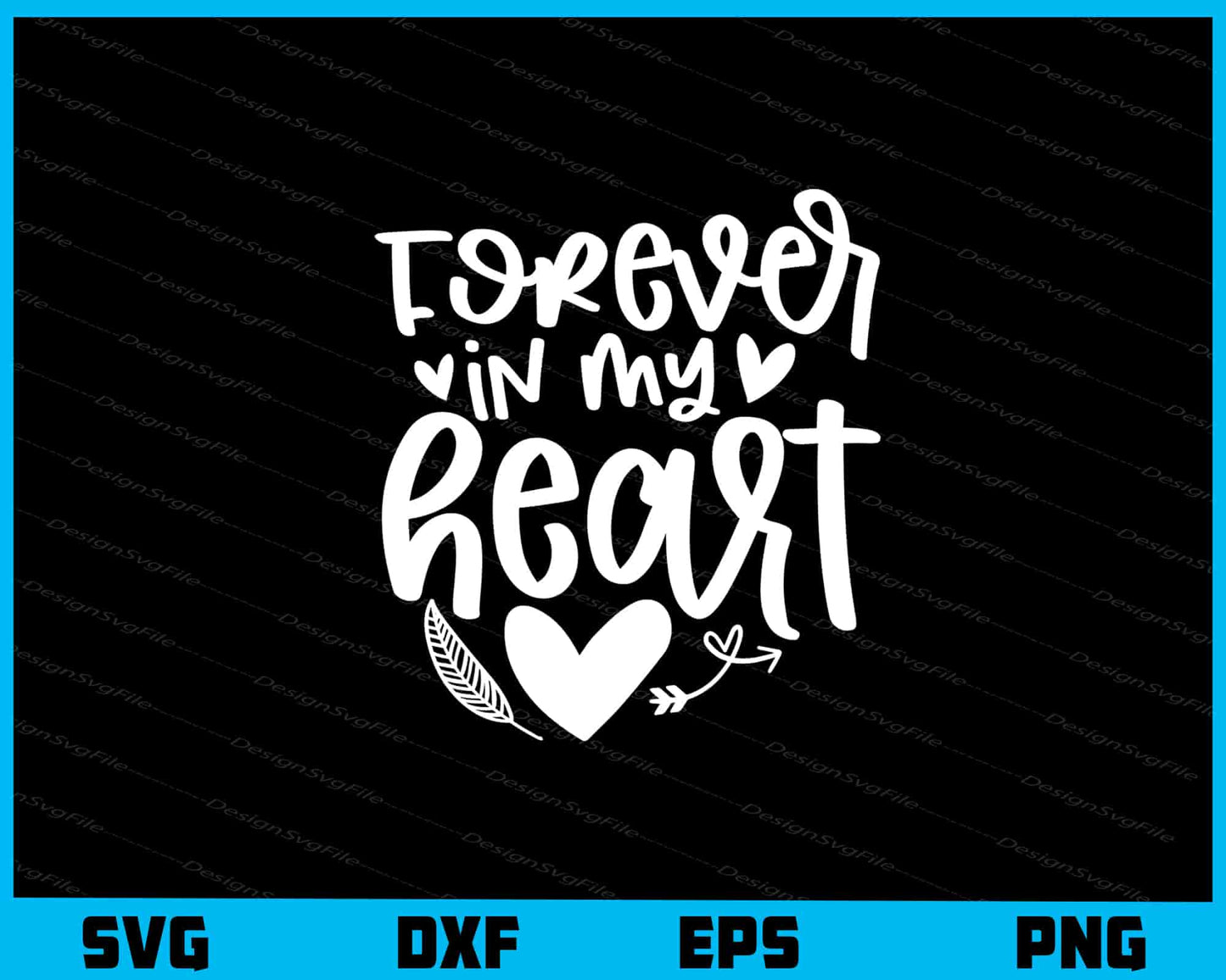 Forever In My Heart Svg Cutting Printable File  - Premium Cutting Files in SVG, PNG & EPS Formats - Premium SVG Cutting Files for Crafts