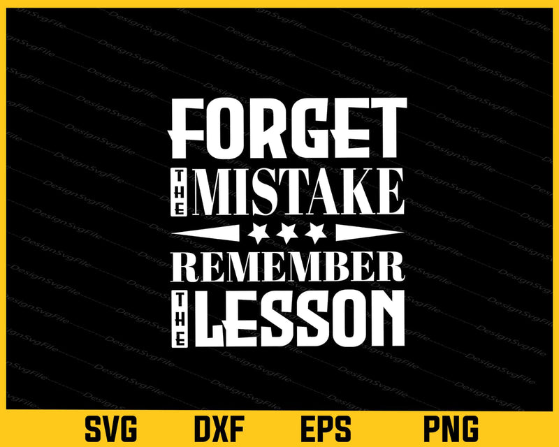 Forget The Mistale The Lesson Svg Cutting Printable File  - Premium Cutting Files in SVG, PNG & EPS Formats - Premium SVG Cutting Files for Crafts