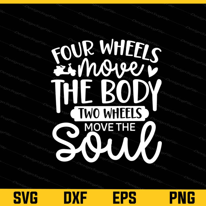 Four Wheels Move The Body Two Svg Cutting Printable File  - Premium Cutting Files in SVG, PNG & EPS Formats - Premium SVG Cutting Files for Crafts
