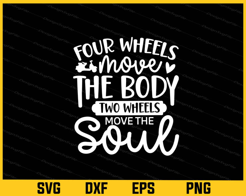 Four Wheels Move The Body Two Svg Cutting Printable File  - Premium Cutting Files in SVG, PNG & EPS Formats - Premium SVG Cutting Files for Crafts