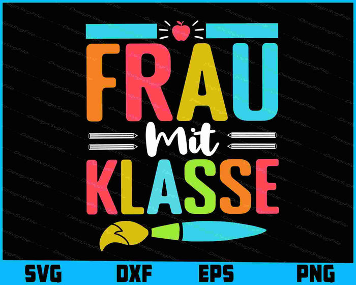 Frau Mit Klasse SVG PNG, Germany Shirt