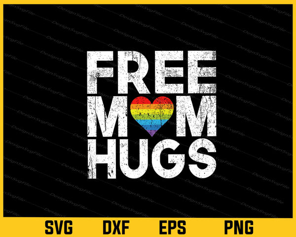 Free Mom Hugs Rainbow svg