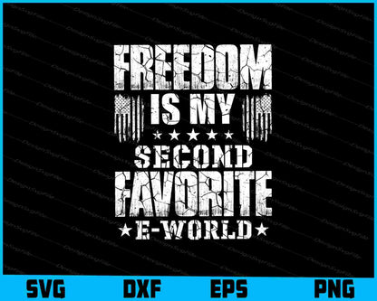 Freedom Is My Second Favorite E-World