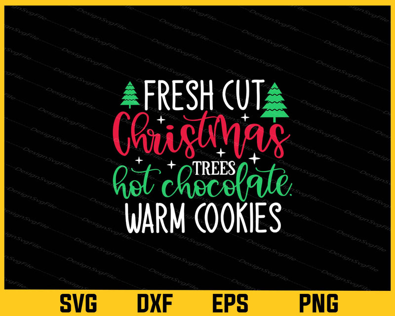 Fresh Cut Christmas Trees Hot Chocolate Svg Cutting Printable File
