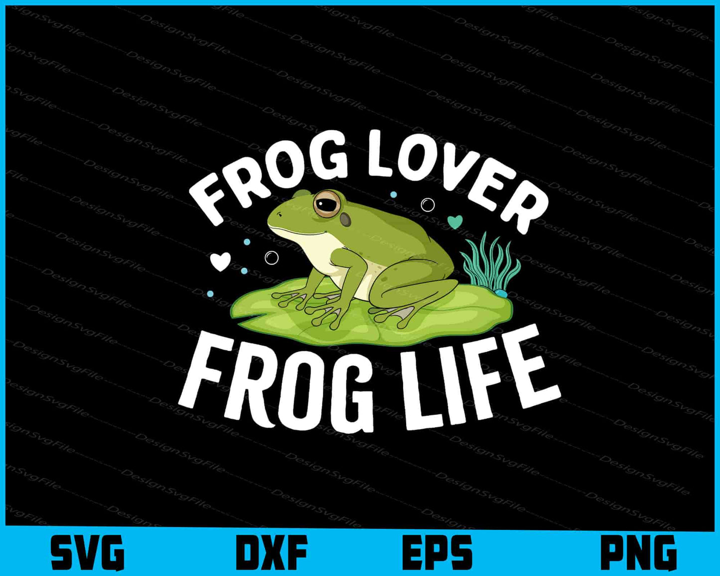 Frog Lover Frog Life SVG