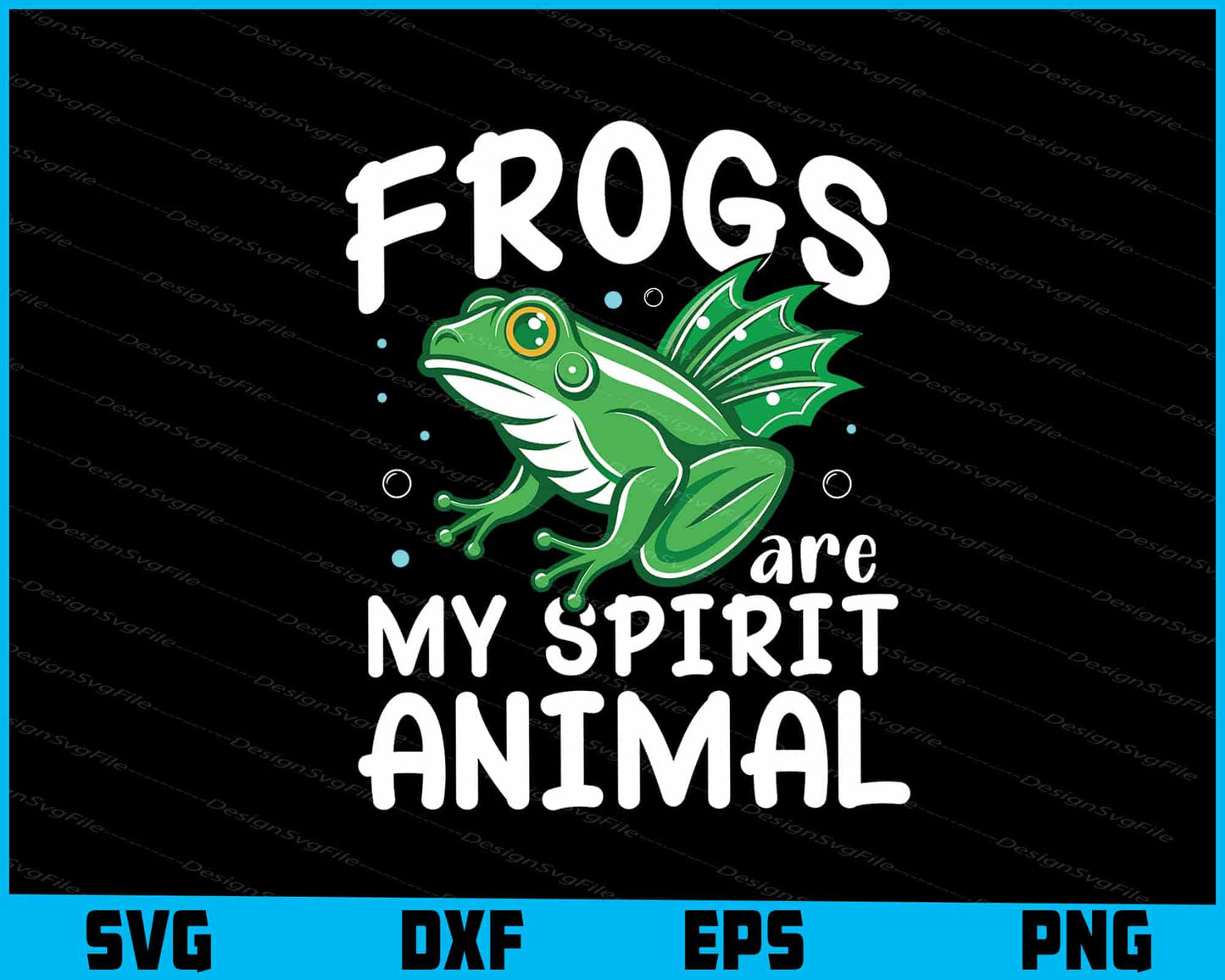 Frogs Are My Spirit Animal  SVG