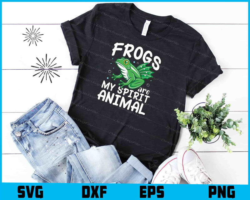 Frogs Are My Spirit Animal  SVG