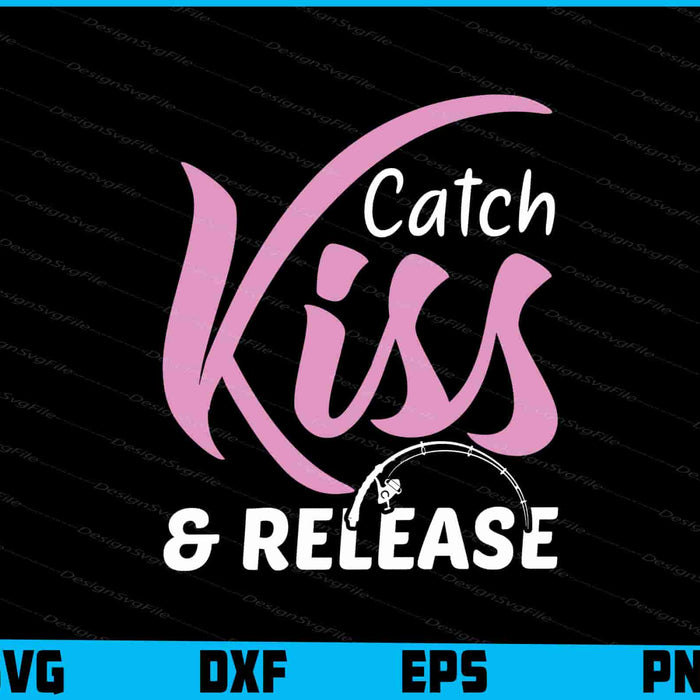 Fun Catch, Kiss, & Release Fishing SVG