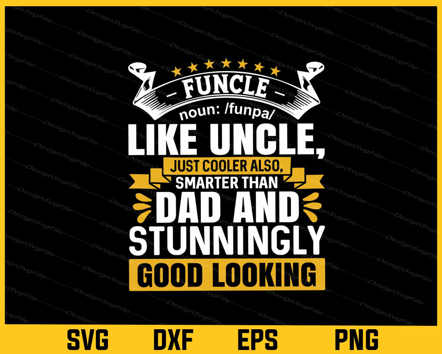 Funcle Definition Like Uncle Dad & Stunningly Svg Cutting Printable File  - Premium Cutting Files in SVG, PNG & EPS Formats - Premium SVG Cutting Files for Crafts