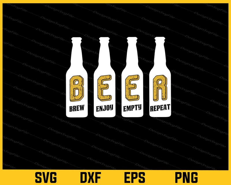 Funny Beer Brew Enjoy Empty Repeat Svg Cutting Printable File  - Premium Cutting Files in SVG, PNG & EPS Formats - Premium SVG Cutting Files for Crafts