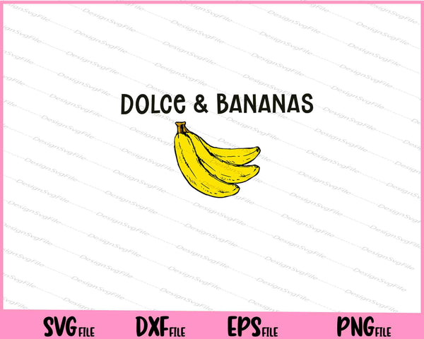 Funny Dolce & Bananas svg