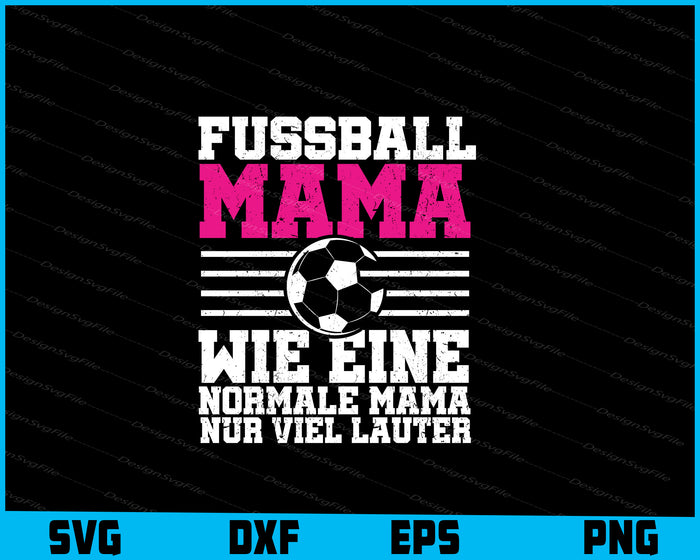 Germany Bundle SVG, Fussball Mama PNG