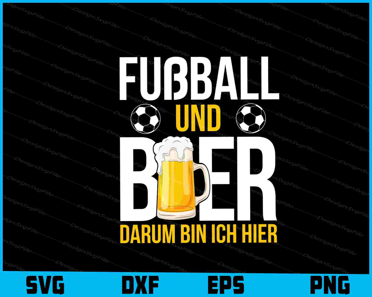 Fußball und Bier Darum Bin Ich Hier