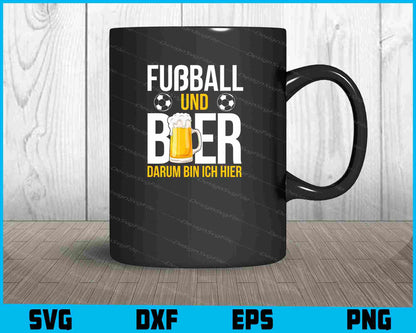 Fußball und Bier Darum Bin Ich Hier