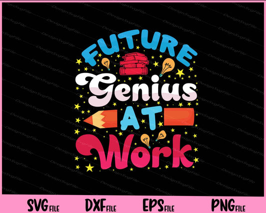 Future Genius At Work Back To School Svg Cutting Printable Files  - Premium Cutting Files in SVG, PNG & EPS Formats - Premium SVG Cutting Files for Crafts