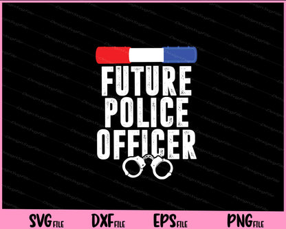 Future Police Officer Child Kids Youth Gift Svg Cutting Printable File  - Premium Cutting Files in SVG, PNG & EPS Formats - Premium SVG Cutting Files for Crafts