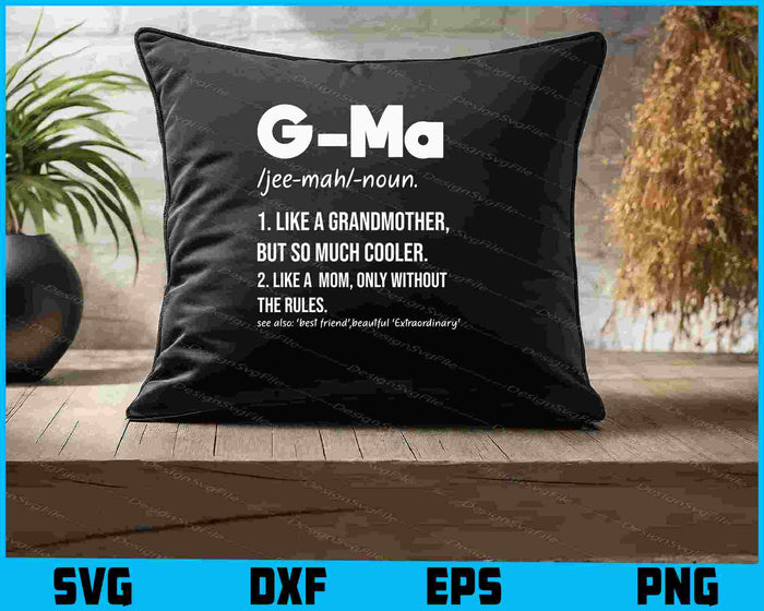 G-Ma Definition Mother's Day & Birthday gift Grandmother SVG