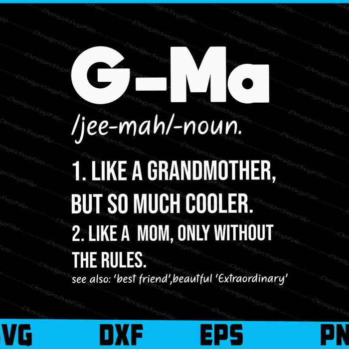 G-Ma Definition Mother's Day & Birthday gift Grandmother SVG