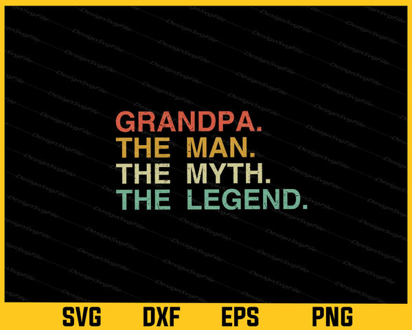 Grandpa The Man The Myth The Legend svg