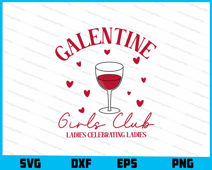 Galentine Girls Club Ladies Celebrating Ladies SVG