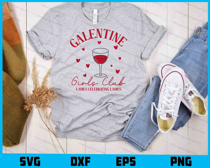 Galentine Girls Club Ladies Celebrating Ladies SVG