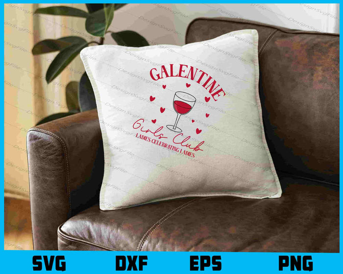 Galentine Girls Club Ladies Celebrating Ladies SVG