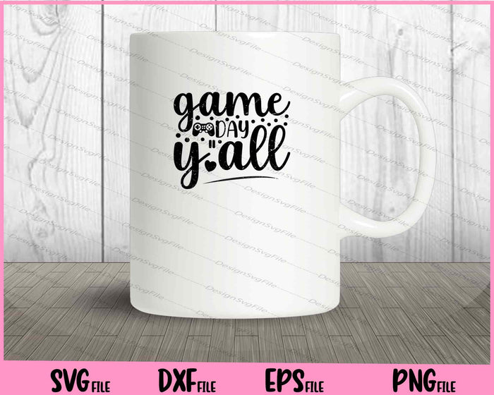 Game Day Y'all Svg Cutting Printable Files  - Premium Cutting Files in SVG, PNG & EPS Formats - Premium SVG Cutting Files for Crafts
