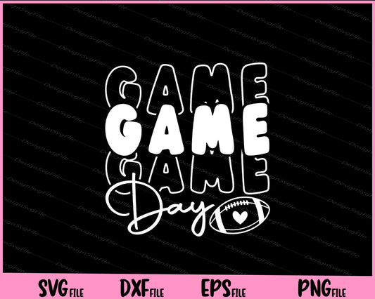 Game Game Game Day Football Svg Cutting Printable Files  - Premium Cutting Files in SVG, PNG & EPS Formats - Premium SVG Cutting Files for Crafts