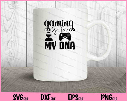 Gaming Is In My DNA Gamer Controller Svg Cutting Printable Files  - Premium Cutting Files in SVG, PNG & EPS Formats - Premium SVG Cutting Files for Crafts