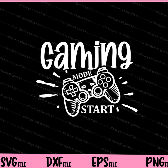 Gaming mode start Father day Svg Cutting Printable Files  - Premium Cutting Files in SVG, PNG & EPS Formats - Premium SVG Cutting Files for Crafts